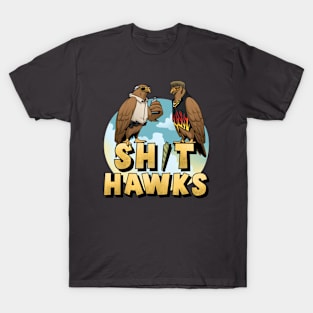 Shit Hawks | Funny Hawk T-Shirt
